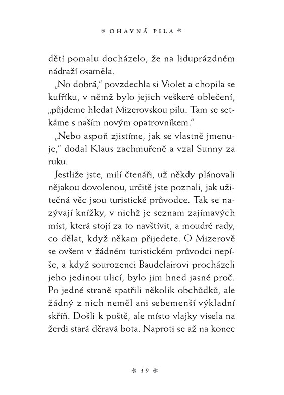 Řada nešťastných příhod 4 - Ohavná pila