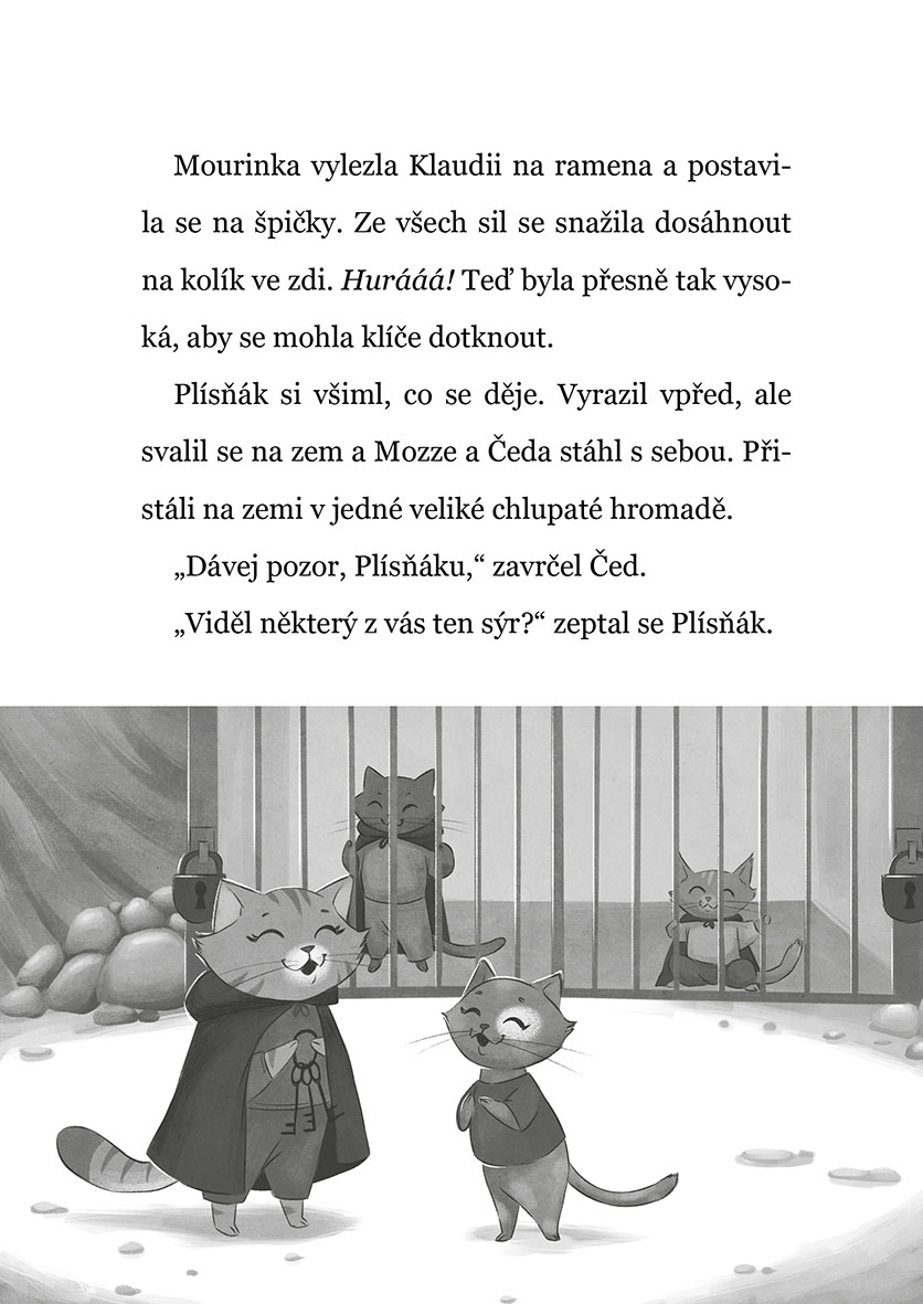 Kočičí království: Mourinka na první výpravě