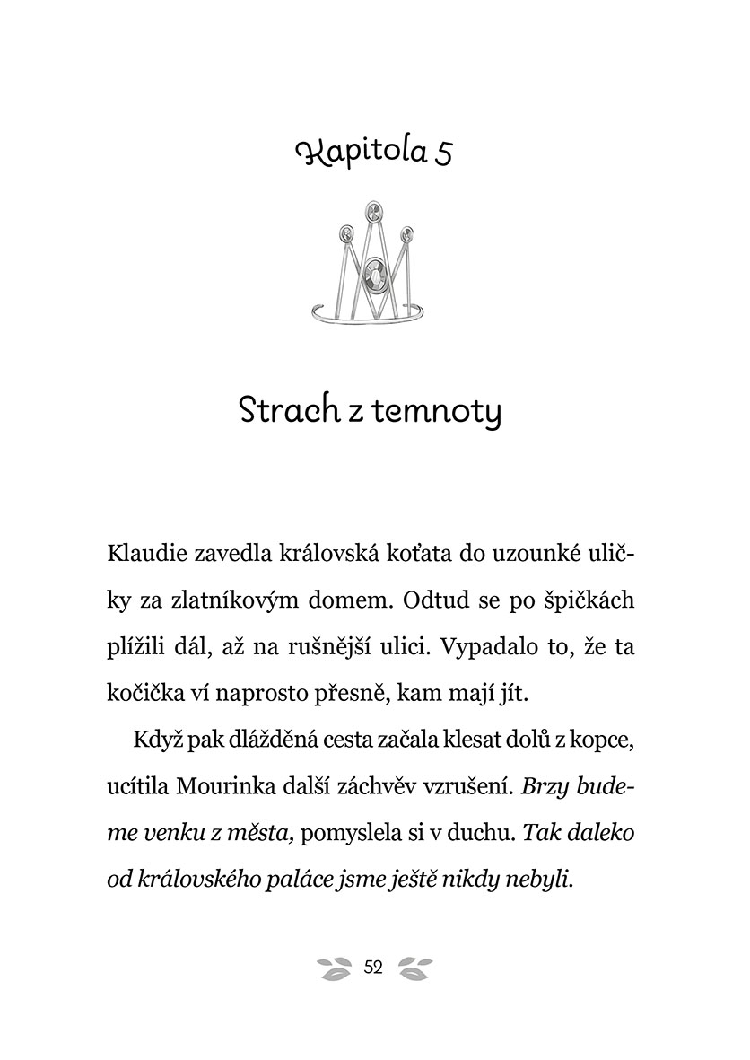 Kočičí království: Mourinka na první výpravě