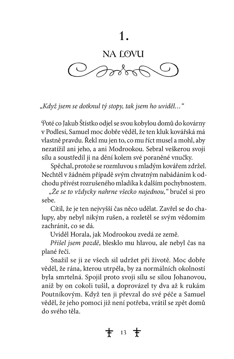 Bezejmenná: Jediný