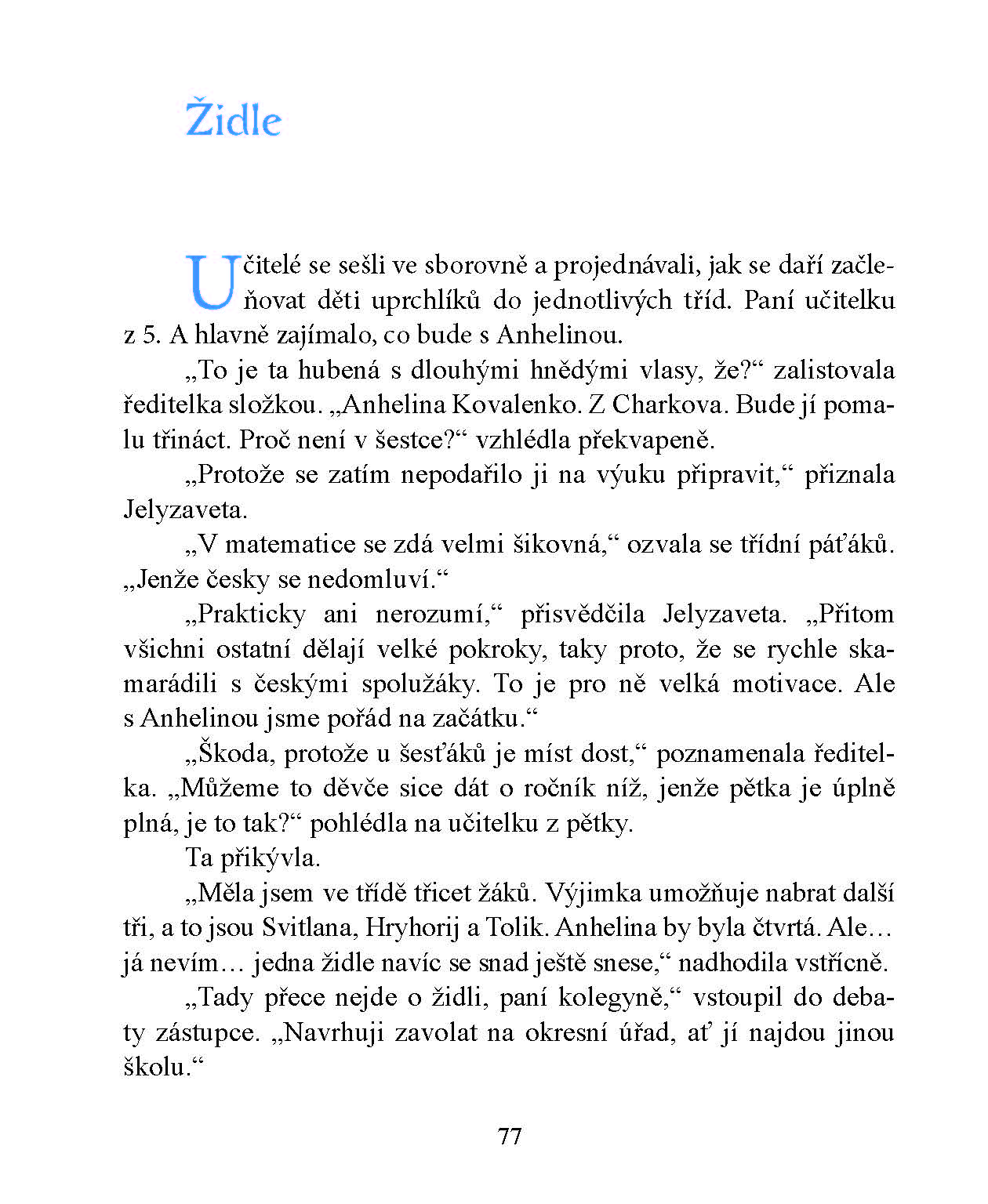 Židle pro Anhelinu