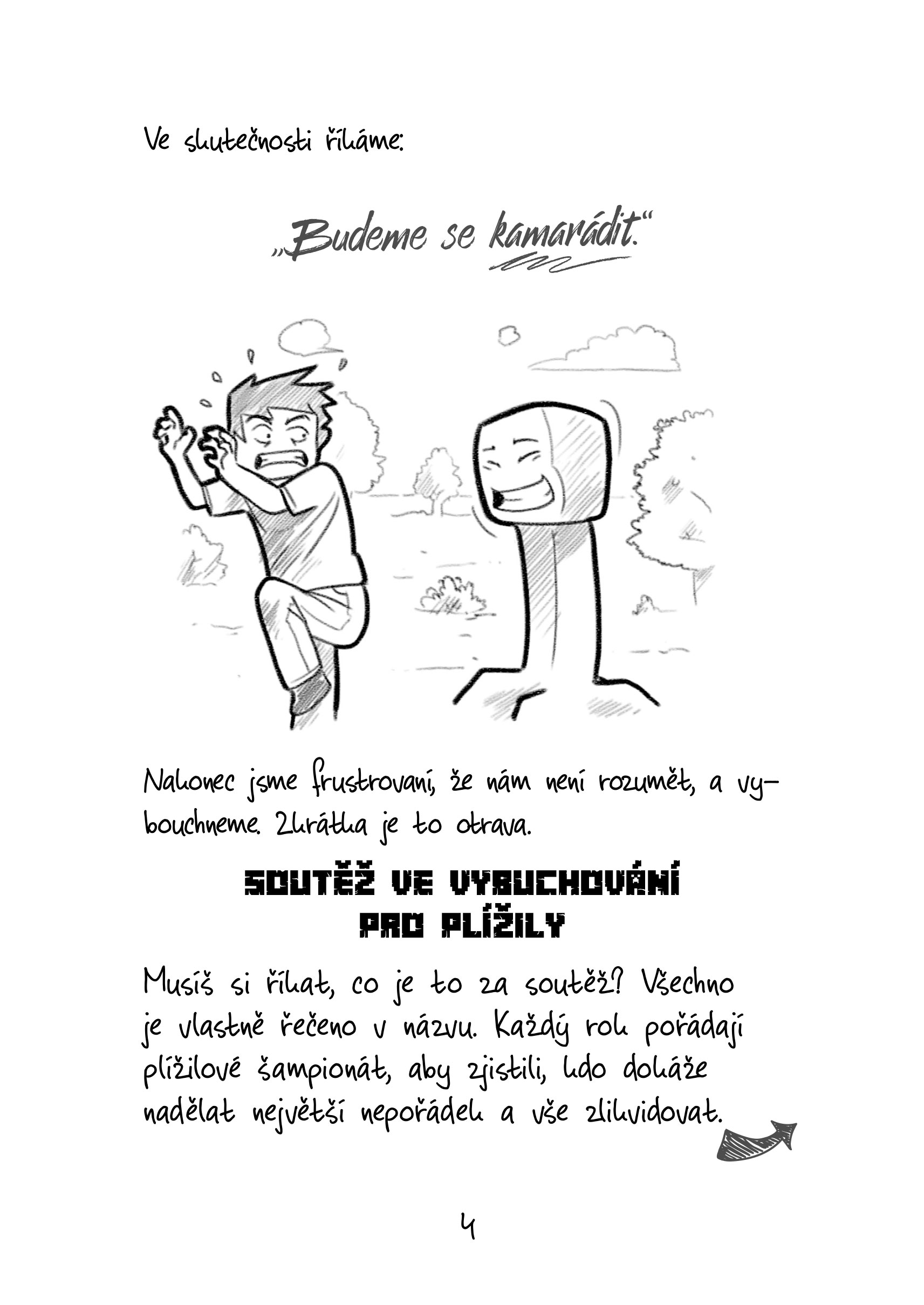 Já, plížil