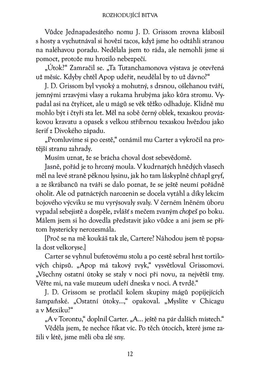 Kronika Cartera Kanea - Rozhodující bitva