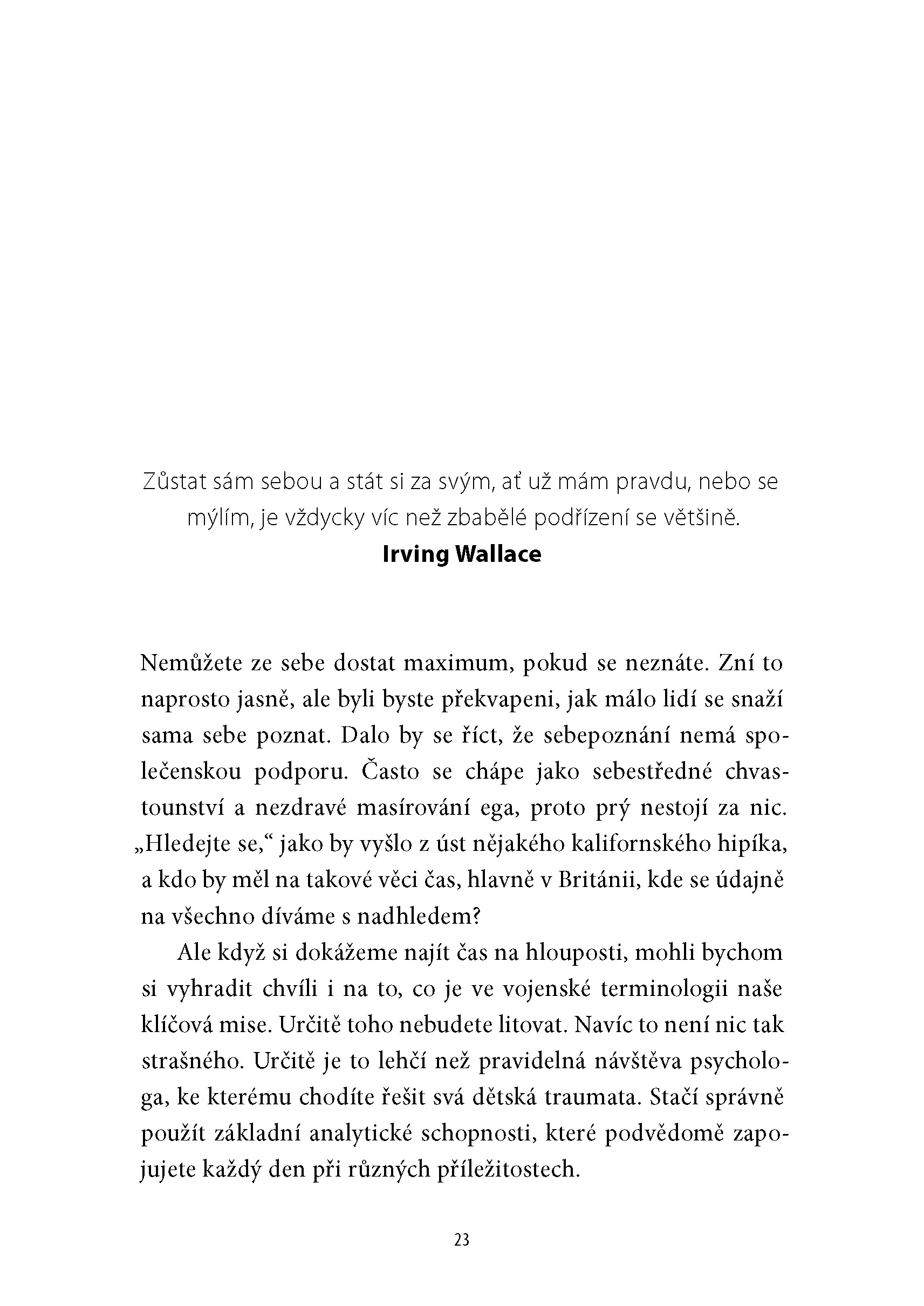 Voják: úctu si musíš zasloužit