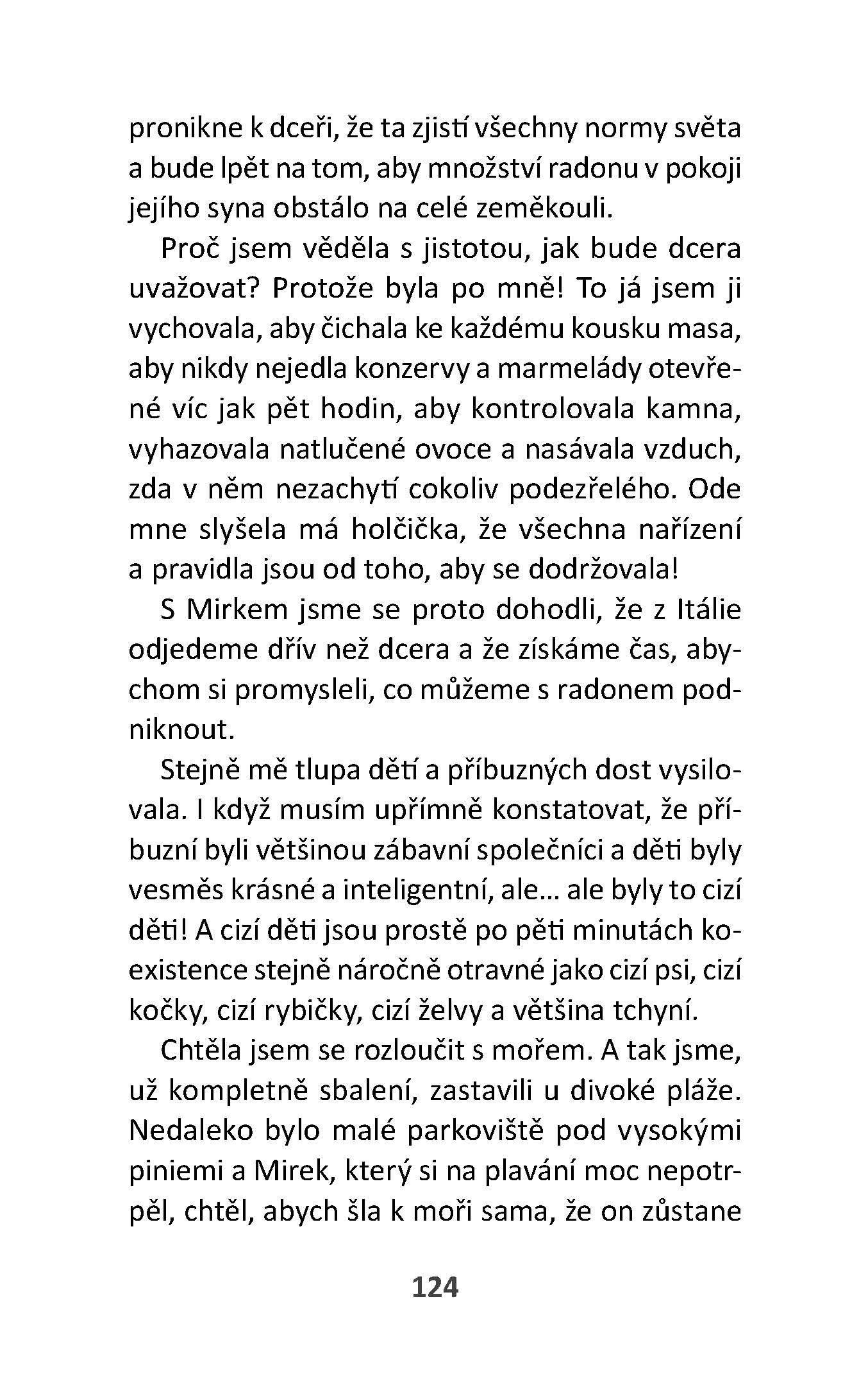 Takhle jsem si to teda nepředstavovala