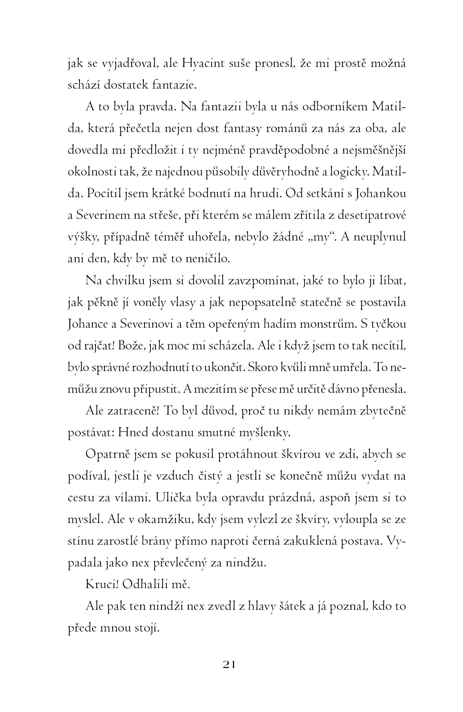 Pomněnka: Co bylo dosud ztraceno