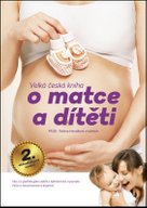 Velká česká kniha o matce a dítěti, 2.aktualizované vydání
