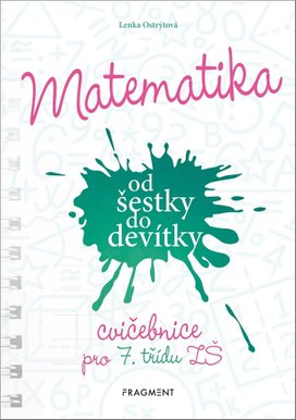 Matematika od šestky do devítky - Cvičebnice pro 7. třídu ZŠ