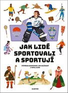 Jak lidé sportovali a sportují