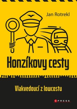 Honzíkovy cesty: vlakvedoucí z lowcostu 
