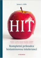 HIT. Kompletní průvodce histaminovou intolerancí