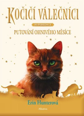 Kočičí válečníci - SUPEREDICE: Putování Ohnivého měsíce