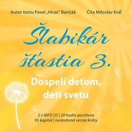 Šlabikár šťastia 3. Dospelí deťom, deti svetu