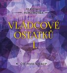 Vládcové ostatků I.