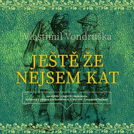 Ještě že nejsem kat