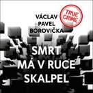 Smrt má v ruce skalpel