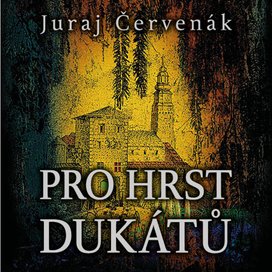 Pro hrst dukátů