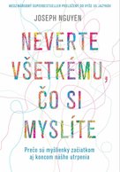 Neverte všetkému, čo si myslíte