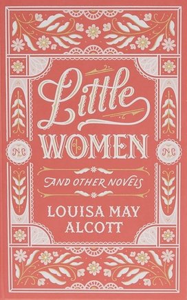 Little Women and Other Novels