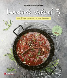 Loudavé vaření 3: Další recepty pro pomalý hrnec 