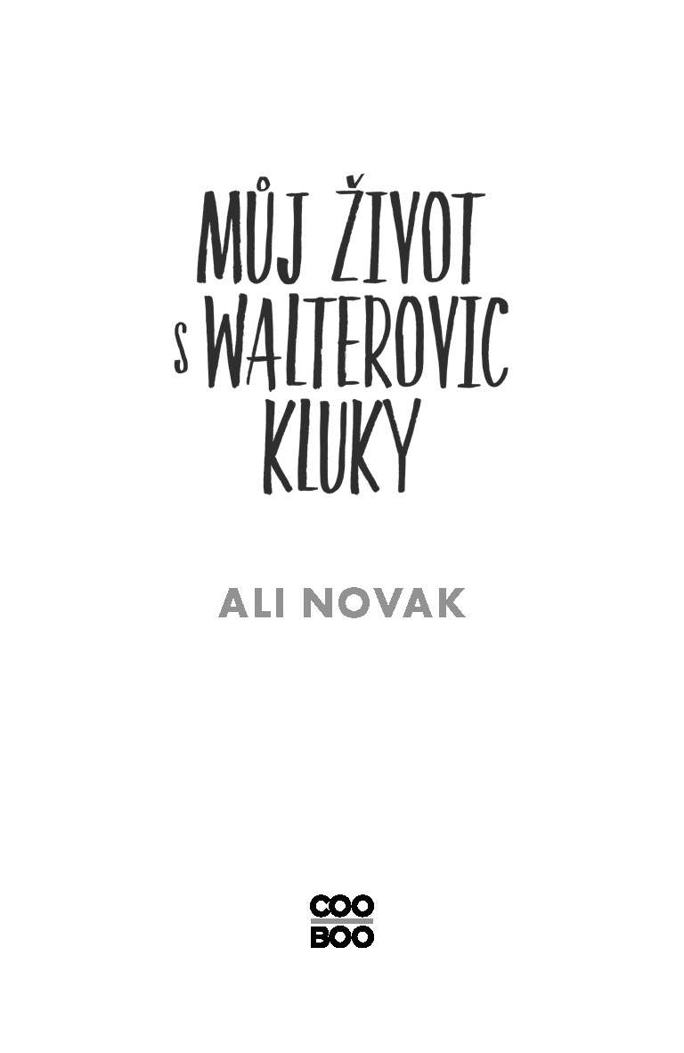 Můj život s Walterovic kluky