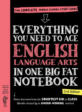 Everything You Need to Ace English Language Arts in One Big Fat Notebook