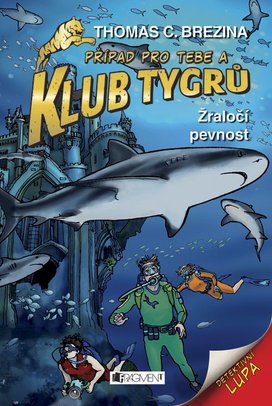 Klub Tygrů - Žraločí pevnost