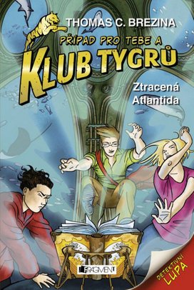 Klub Tygrů - Ztracená Atlantida