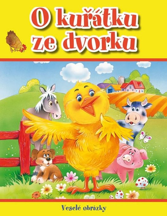 Veselé obrázky - O kuřátku ze dvorku