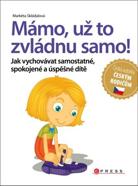 Mámo, už to zvládnu samo!