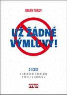 Už žádné výmluvy!
