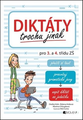 Diktáty trochu jinak pro 3. a 4. třídu ZŠ