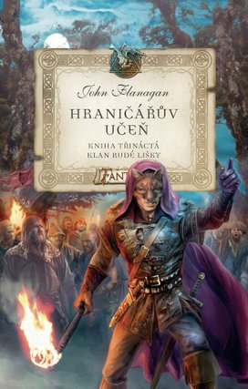 Hraničářův učeň - Kniha třináctá - Klan Rudé lišky 