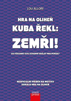 Hra na oliheň – Kuba řekl: Zemři!