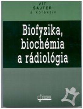 Biofyzika, biochémia a rádiológia