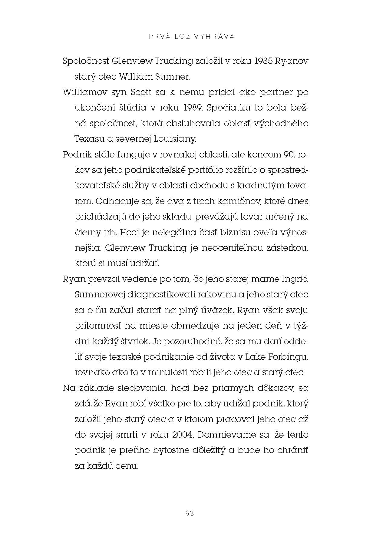 Prvá lož vyhráva 