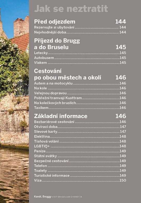 Do kapsy Bruggy a Brusel