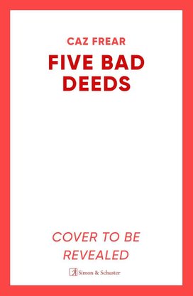 Five Bad Deeds