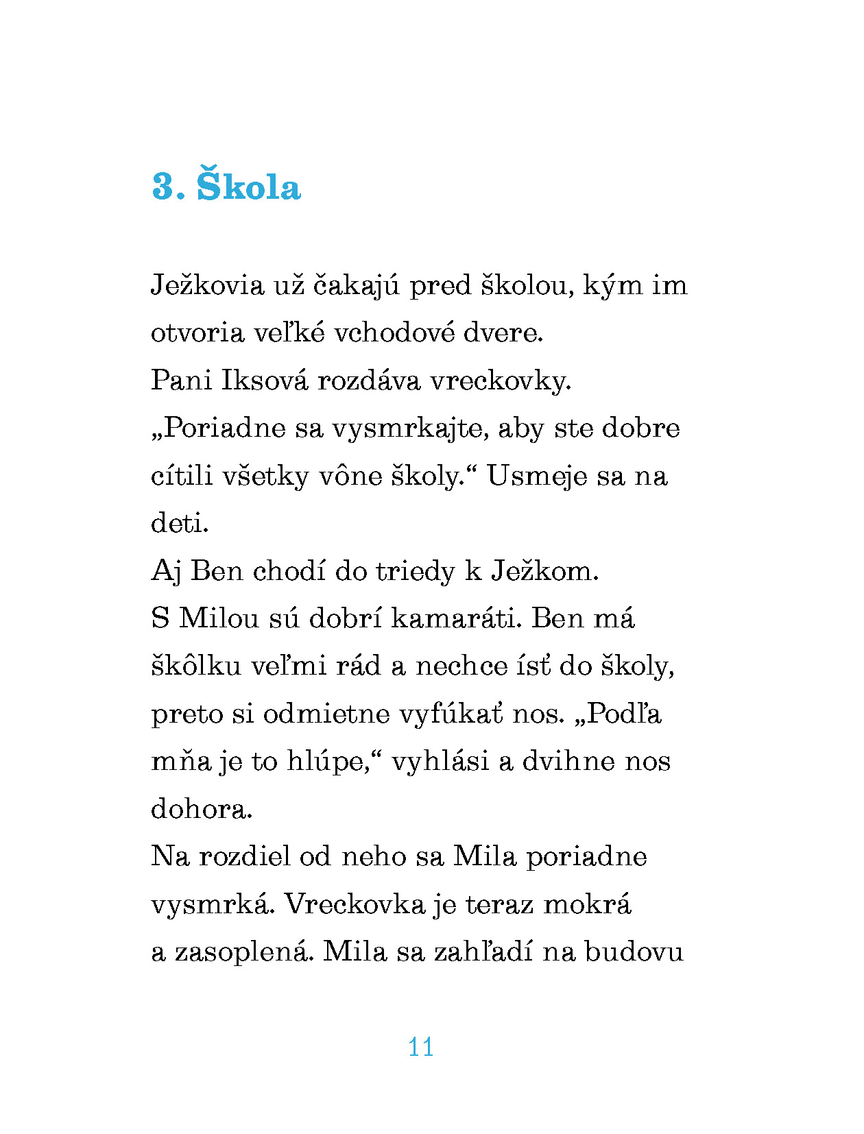 Mila a pažravá škola