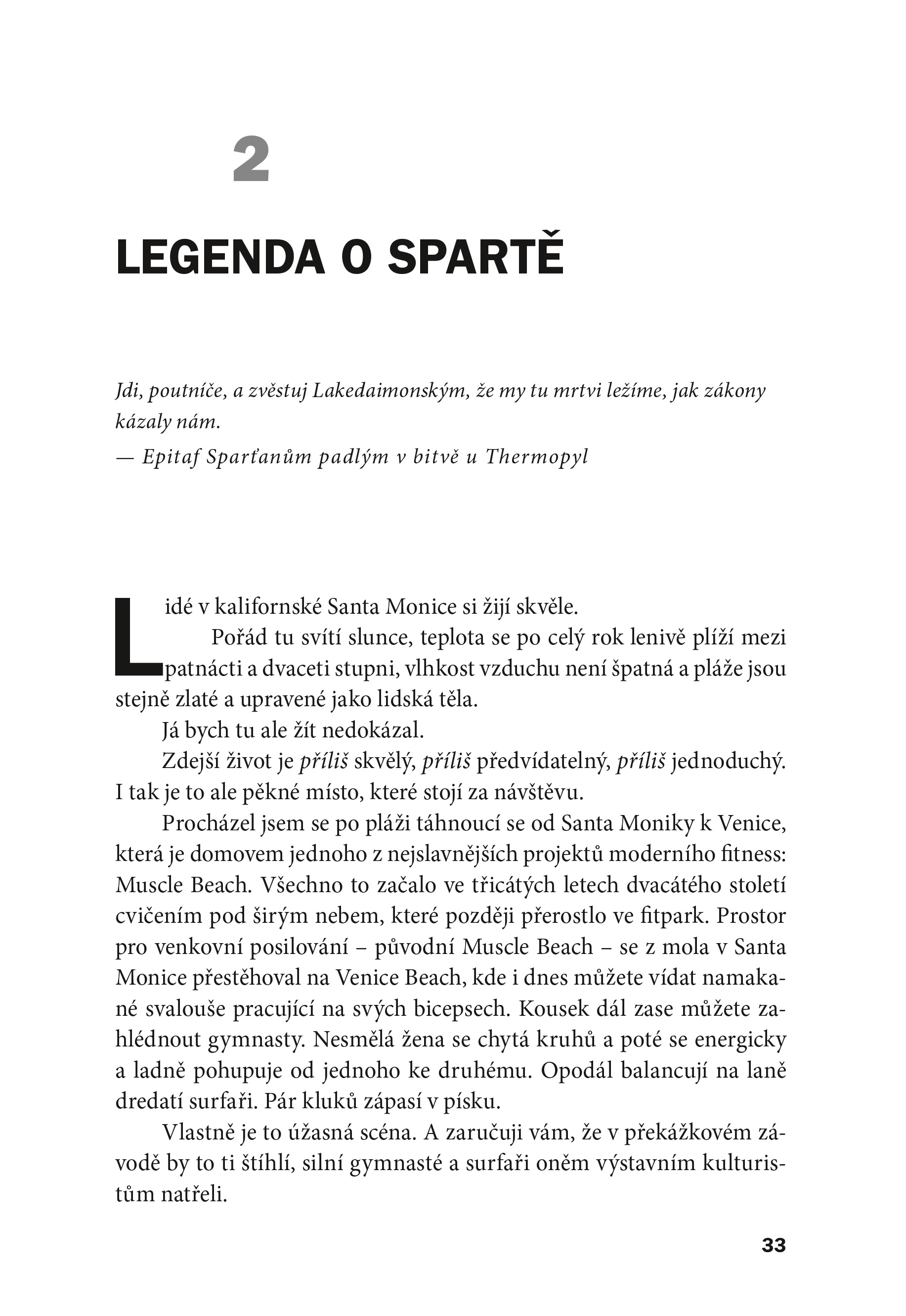 SPARTAN ve formě