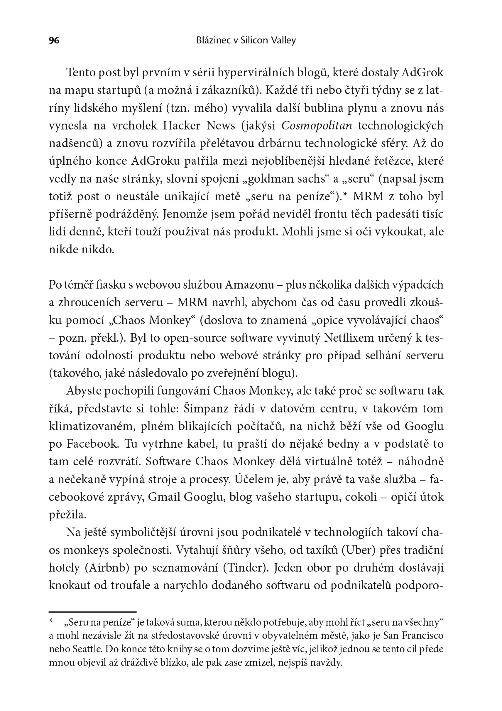Blázinec v Silicon Valley