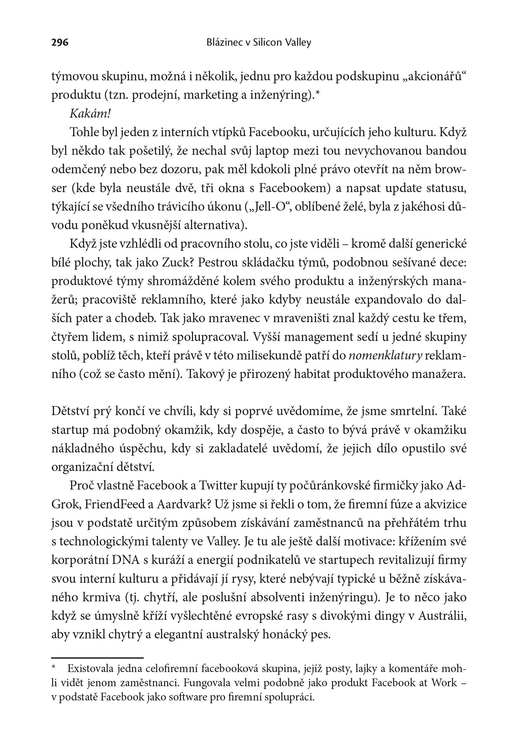 Blázinec v Silicon Valley