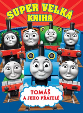 Tomáš a jeho přátelé - Super velká kniha