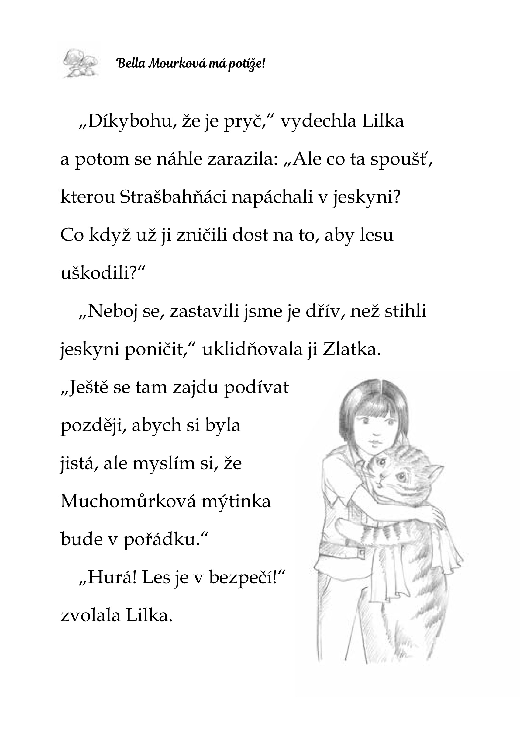 Kamarádky kouzelných zvířátek 2: Bella Mourková má potíže!
