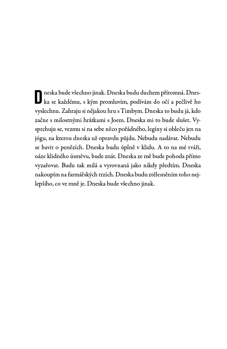 Dneska bude všechno jinak