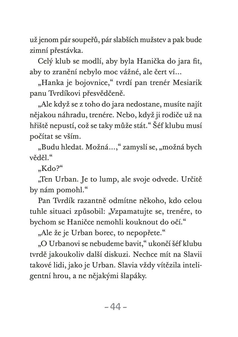 Fotbalový král: Handa válí