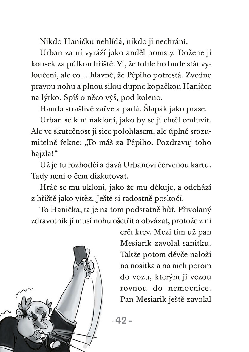 Fotbalový král: Handa válí