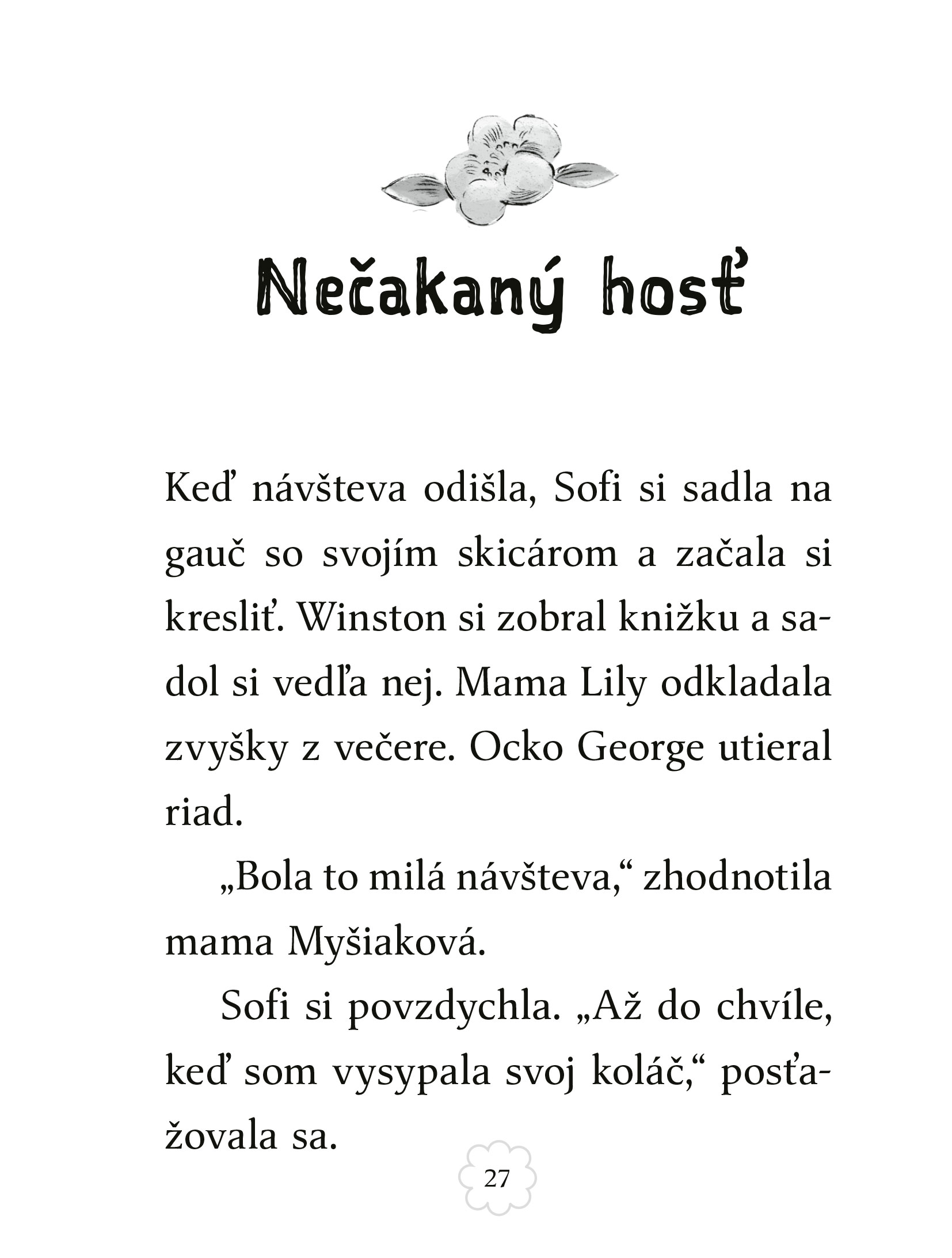 Myška Sofi 6: Nečakaný hosť