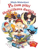 Po čom piští školáčikova dušička