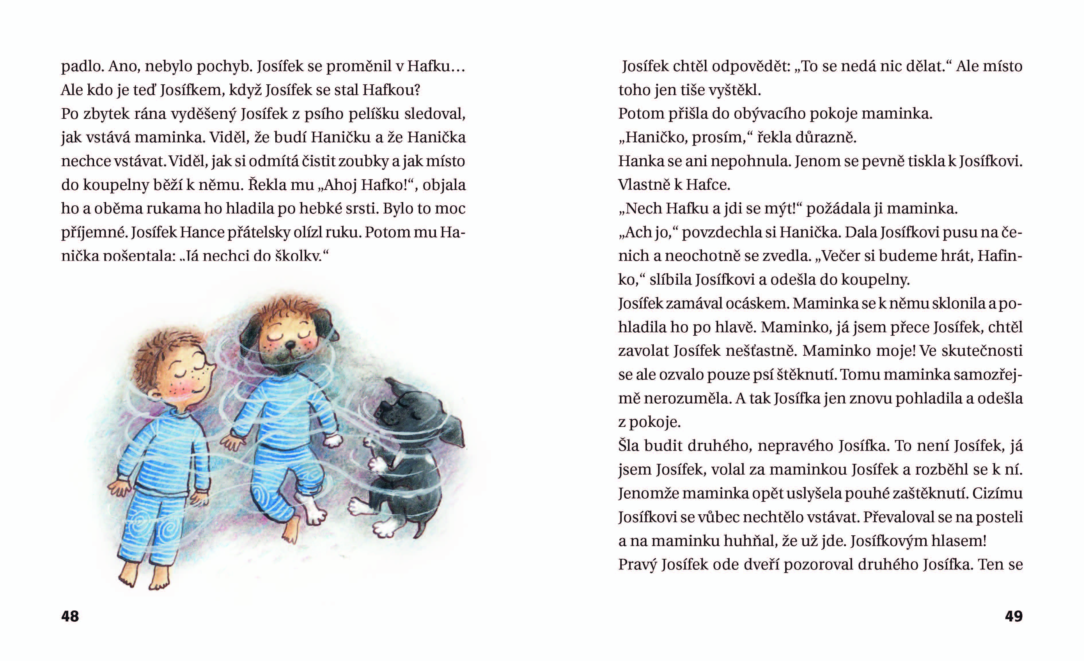 Josífku, k noze!